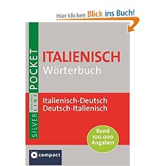 Italienisch Pocket W�rterbuch: Italienisch-Deutsch / Deutsch-Italienisch. Rund 100.000 Angaben. Compact SilverLine
