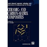 Ceramic- and Carbon-matrix Composites (Soviet Advanced Composites Technology Series) by V.I. Trefilov