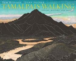 Tom Killion: Tamalpais Walking (Paper) : Poetry, History, and Prints (Paperback); 2013 Edition