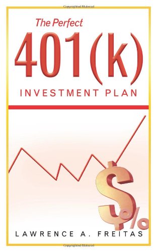 The Perfect 401(k) Investment  Plan: A Successful Strategy