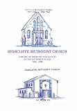 Highcliffe Methodist Church: A Diary of Some of the Events in One Hundred Years 1908-2008