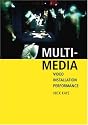 Multi-media: Video - Installation - Performance