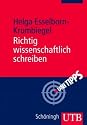 Richtig wissenschaftlich schreiben. Wissenschaftssprache in Regeln und Übungen