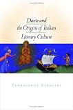 Dante and the Origins of Italian Literary Culture