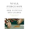 Der Aufstieg des Geldes: Die W�hrung der Geschichte