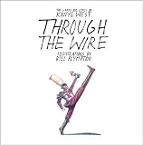 Through the Wire: Lyrics & Illuminations