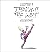 Through the Wire: Lyrics & Illuminations