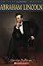 Abraham Lincoln (In Their Own Words)