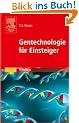 Gentechnologie f�r Einsteiger (Sav Biowissenschaften)