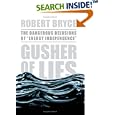 Gusher of Lies: The Dangerous Delusions of Energy Independence