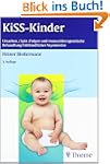 KISS-Kinder: Ursachen, (Sp�t-)Folgen...