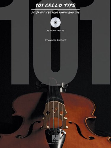 101 Cello Tips: Stuff All the Pros Know and Use [With CD]
