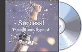 Success! Through Auto Hypnosis