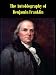 The Autobiography of Benjamin Franklin