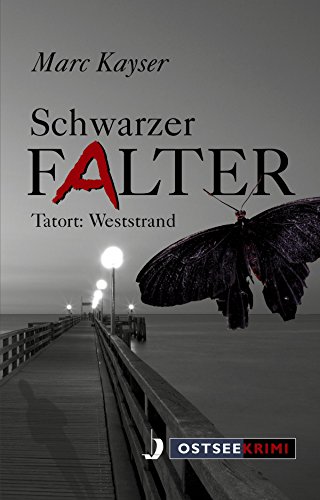 Schwarzer Falter: Tatort: Weststrand (German Edition)