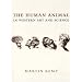 The Human Animal in Western Art and Science (Louise Smith Bross Lecture Series)