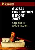 Global Corruption Report 2007: Corruption in Judicial Systems