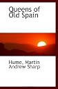 Queens of Old Spain