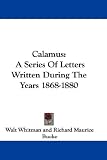 Calamus: a Series of Letters Written Dur