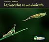 Los insectos en movimiento (Bugs on the Move) (Bellota) (Spanish Edition)