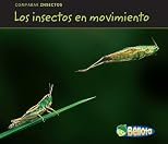 Los insectos en movimiento (Bugs on the Move) (Bellota) (Spanish Edition)
