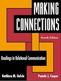 Making Connections: Readings in Relational Communication