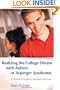 Realizing the College Dream With Autism or Asperger Syndrome: A Parent's Guide to Student Success