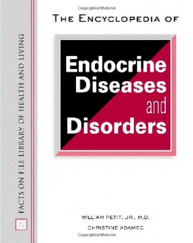 The Encyclopedia of Endocrine Diseases and Disorders (Facts on File Library of Health & Living)