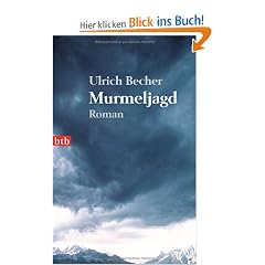 Murmeljagd: Roman