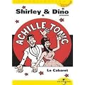 Shirley & Dino: Achille Tonic Presente