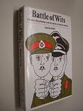Battle of wits : a history of psychology & deception in modern warfare