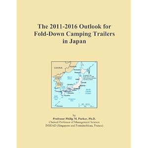 The 2011-2016 Outlook for Fold-Down Camping Trailers in Japan Icon Group International