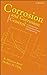 Corrosion and Corrosion Control: An Introduction to Corrosion Science and Engineering