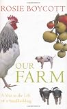 Our farm : a year in the life of a smallholding