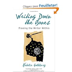Writing Down The Bones: Freeing The Writer Within