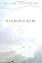 Glorious Ruin: How Suffering Sets You Free by Tullian Tchividjian