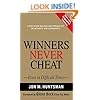 Winners Never Cheat: Even in Difficult Times, New and Expanded Edition