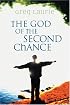 The God of the Second Chance: Starting Fresh with God's Forgiveness