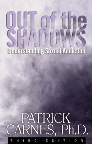 Out of the Shadows Third Edition: Understanding Sexual Addiction Book Image