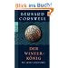 Die Artus-Chroniken. Der Winterk�nig: Buch 1
