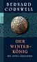 Die Artus-Chroniken. Der Winterk�nig