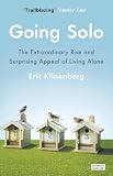 Going solo : the extraordinary rise and surprising appeal of living alone