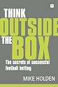 Think Outside the Box: The Secrets of Successful Football Betting