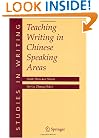 Teaching Writing in Chinese Speaking Areas (Studies in Writing)
