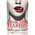 Dead Until Dark (Sookie Stackhouse / Southern Vampire Mysteries, No. 1)