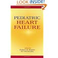 Pediatric Heart Failure (Fundamental and Clinical Cardiology) by Robert Shaddy and Gil Wernovsky