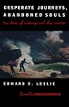 Desperate Journeys, Abandoned Souls:...