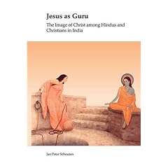Jesus as Guru: The Image of Christ Among Hindus and Christians in India.