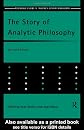 The Story of Analytic Philosophy: Plot and Heros (Routledge Studies in Twentieth-Century Philosophy)