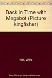 Back in time with Megabot
